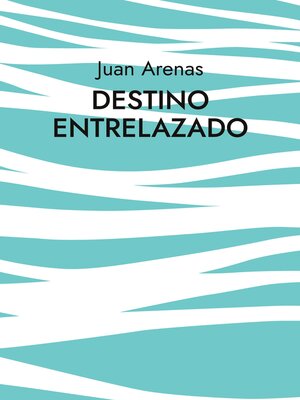 cover image of Destino Entrelazado